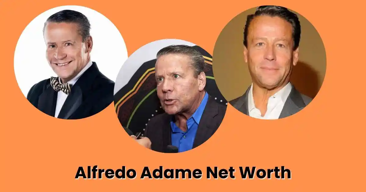 Alfredo Adame Net Worth