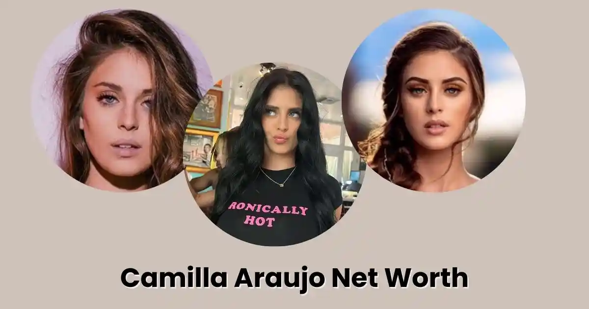 Camilla Araujo Net Worth