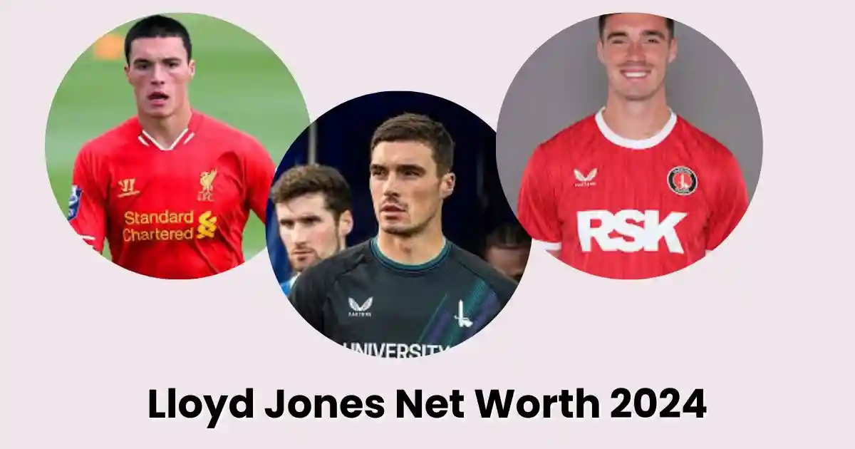 Lloyd Jones Net Worth 2024