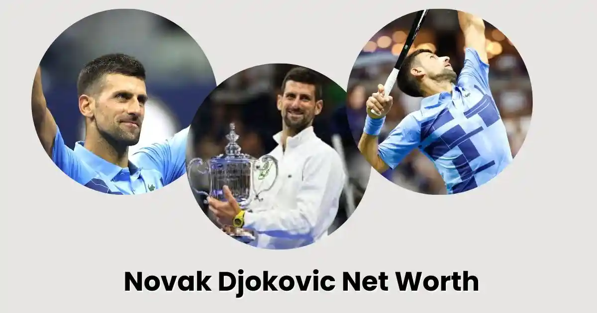 Novak Djokovic Net Worth