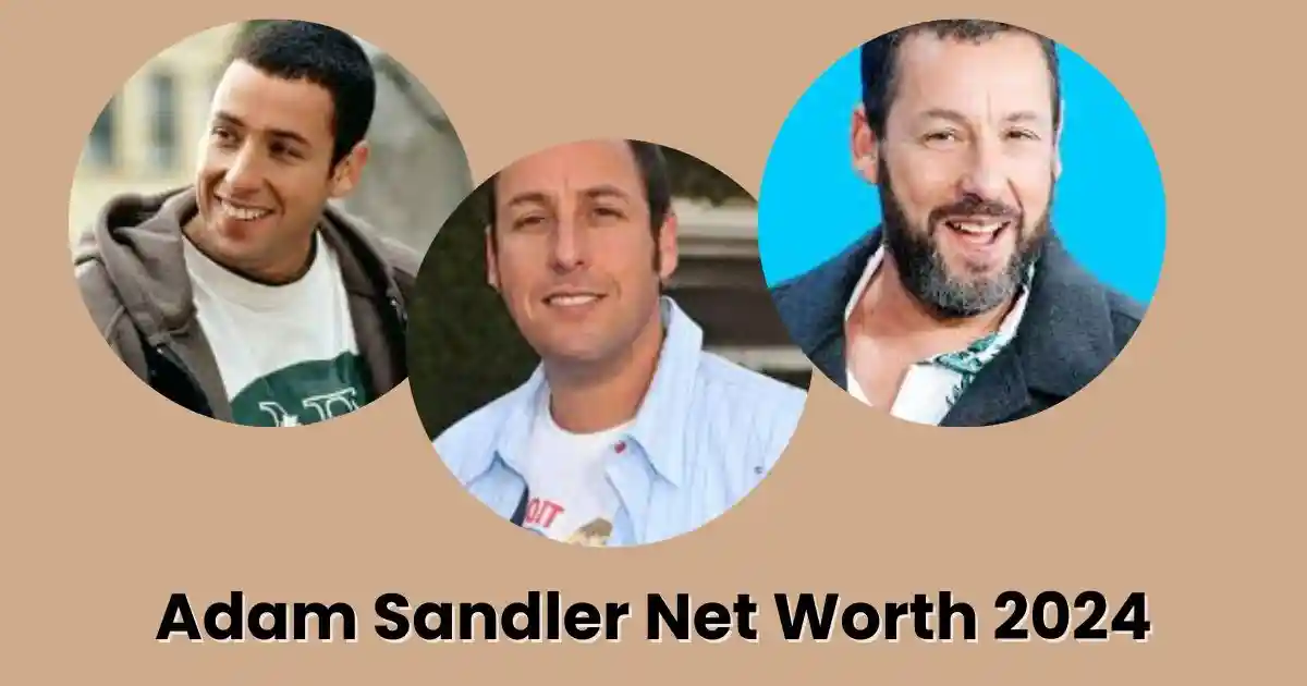 Adam Sandler Net Worth 2024