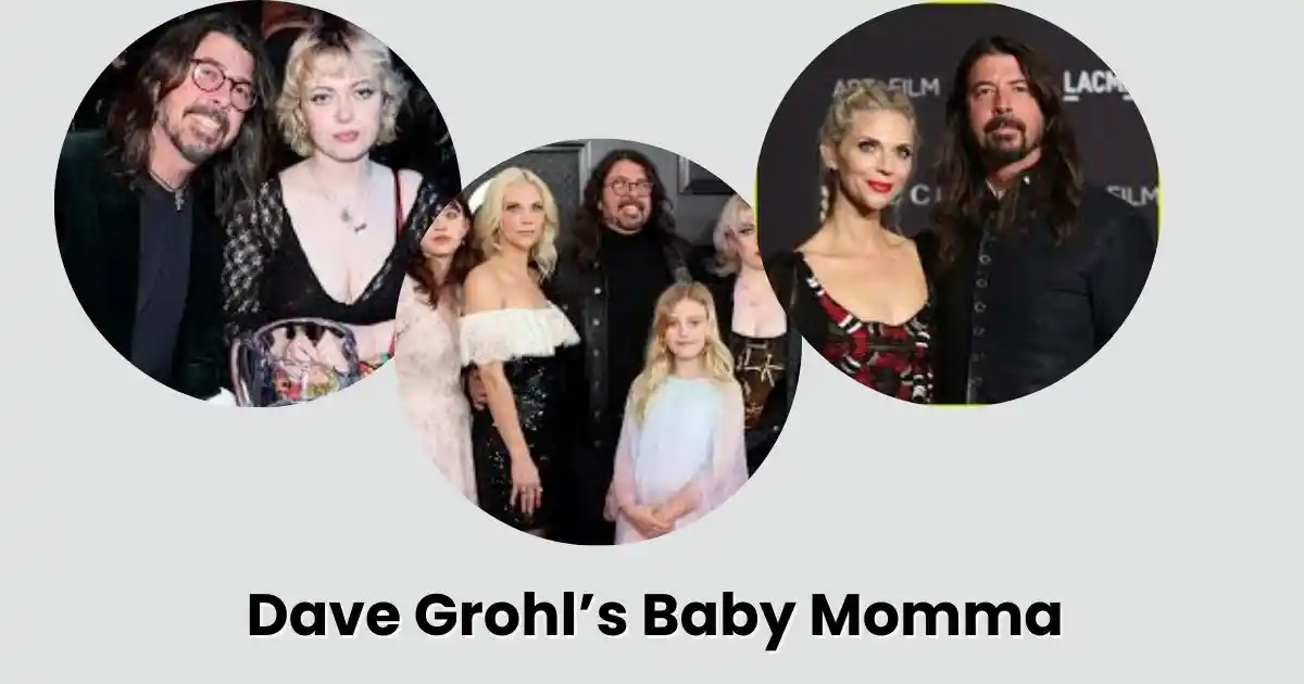 Dave Grohl’s Baby Momma